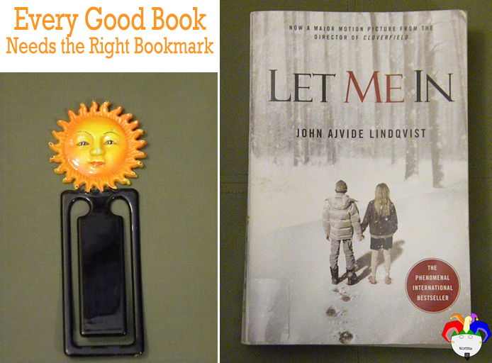 Let Me In by John Ajvide Lindqvist marked with plastic sunshine book mark