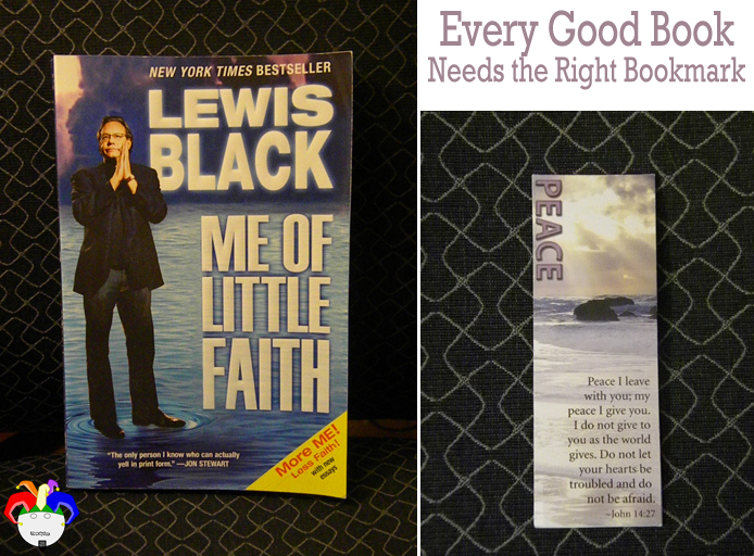 Me of Little Faith by Lewis Black marked with Peace bookmark my mom gave me