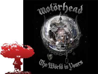 The World is Yours by Motorhead