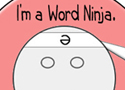 Word ninja.