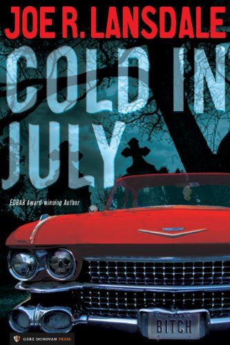 Cold in July by Joe R. Lansdale